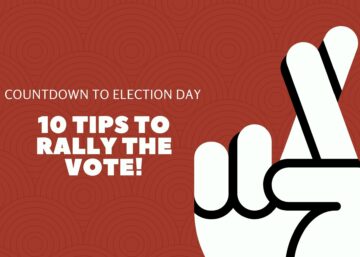 10 Tips to Rally the Vote for your Upcoming bond Election